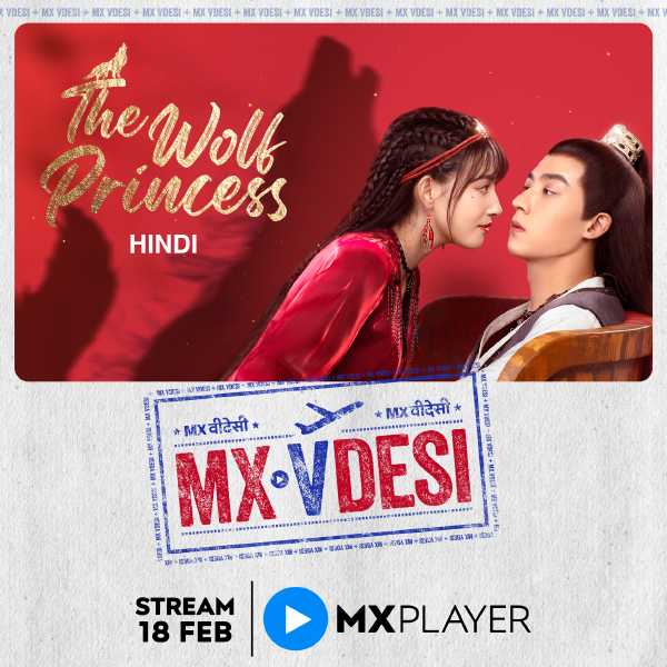 This February, MX Player Unveils An Exciting Slate Of International Shows From Love Is Sweet To The Wolf Princess